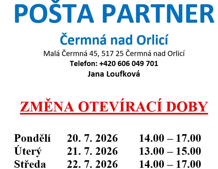 Pošta Partner Čermná nad Orlicí oznamuje změnu otevírací doby od 20. 7. 2026 - 22. 7. 2026.