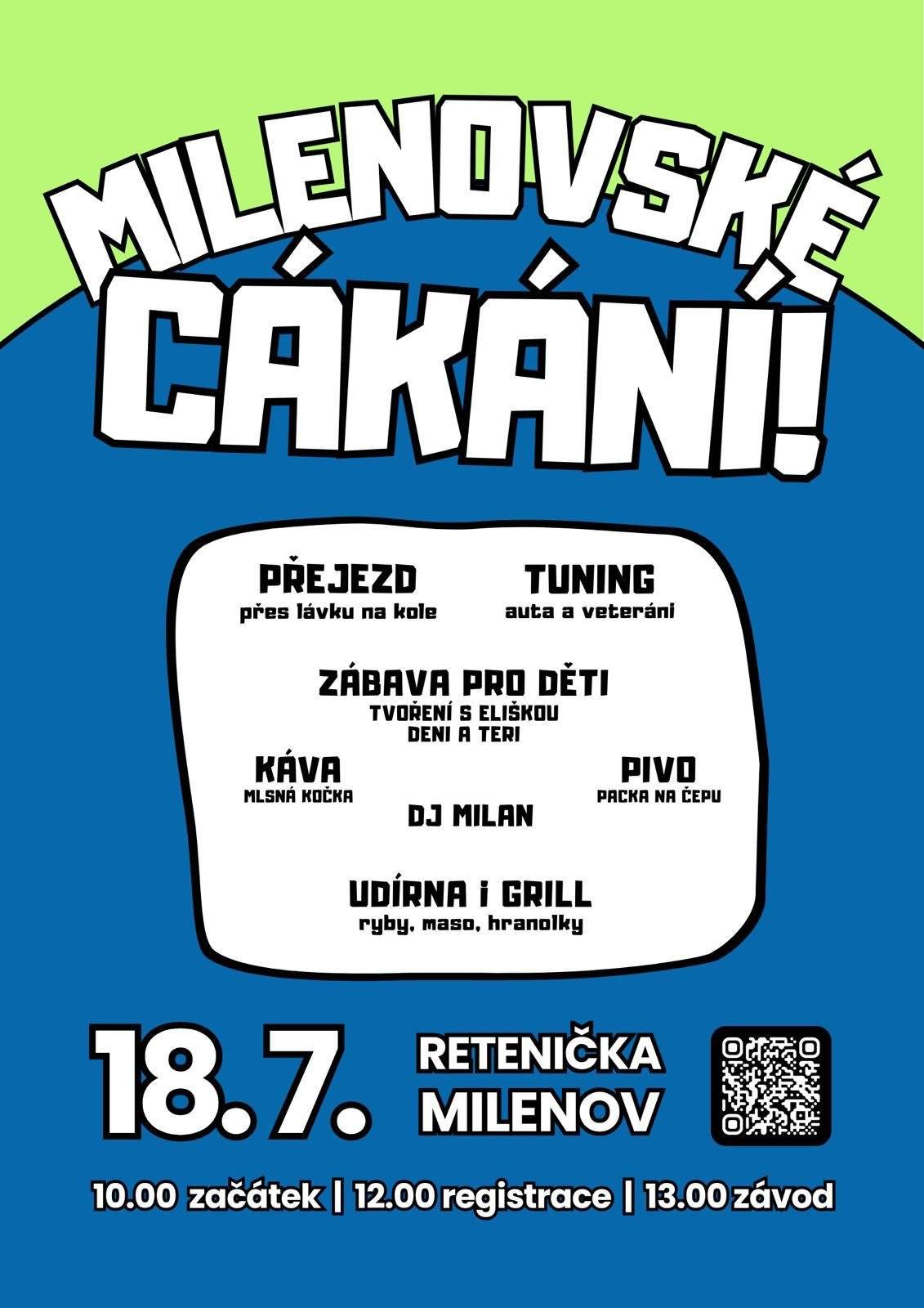 Zveme Vás na tradičně největší akci v naší obci - MILENOVSKÉ CÁKÁNÍ, které se bude konat tuto sobotu 18.7.2026 již od 10:00 hod., ve 12:00 hod. registrace a hlavní závod od 13:00 hod. Poté posezení s hudbou až do večerních hodin. Připraveny jsou další atrakce pro děti i dospělé - zábava pro děti a tuningová auta a veteráni. Již v pátek 17.7. večer můžete přijít na občerstvení.
