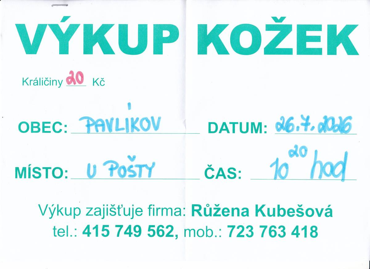 Výkup kožek v Pavlíkově u pošty 26.7.2026 od 10:20 hodin.