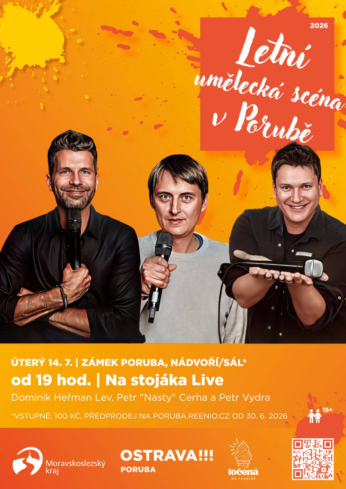 🎤První stand-up Letní umělecké scény v Porubě je tady! Na porubský zámek dorazí trojice komiků Petr Vydra, Dominik Heřman Lev a Petr Cerha s oblíbeným pořadem Na stojáka Live. Večer plný humoru, gejzíru zábavy i pohotových glos určitě pořádně procvičí vaši bránici.🤣 📅 14. 7. 2026  🕖 19.00  📍 Zámek Poruba, nábřeží SPB 🎫 Vstupenky pořídíte na poruba.reenio.cz. 🌞 Program Letní umělecké scény v Porubě zde