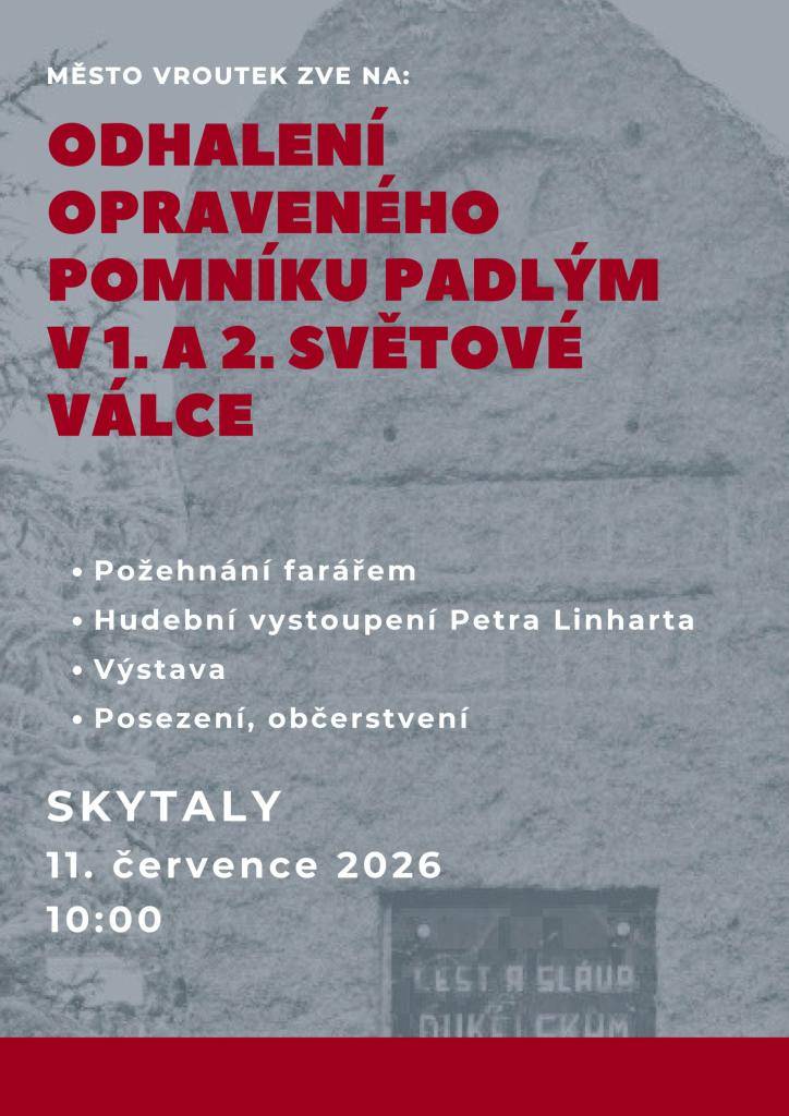 Odhalení opraveného pomníku padlých ve Skytalech 11.7.2026 od 10:00 hod.