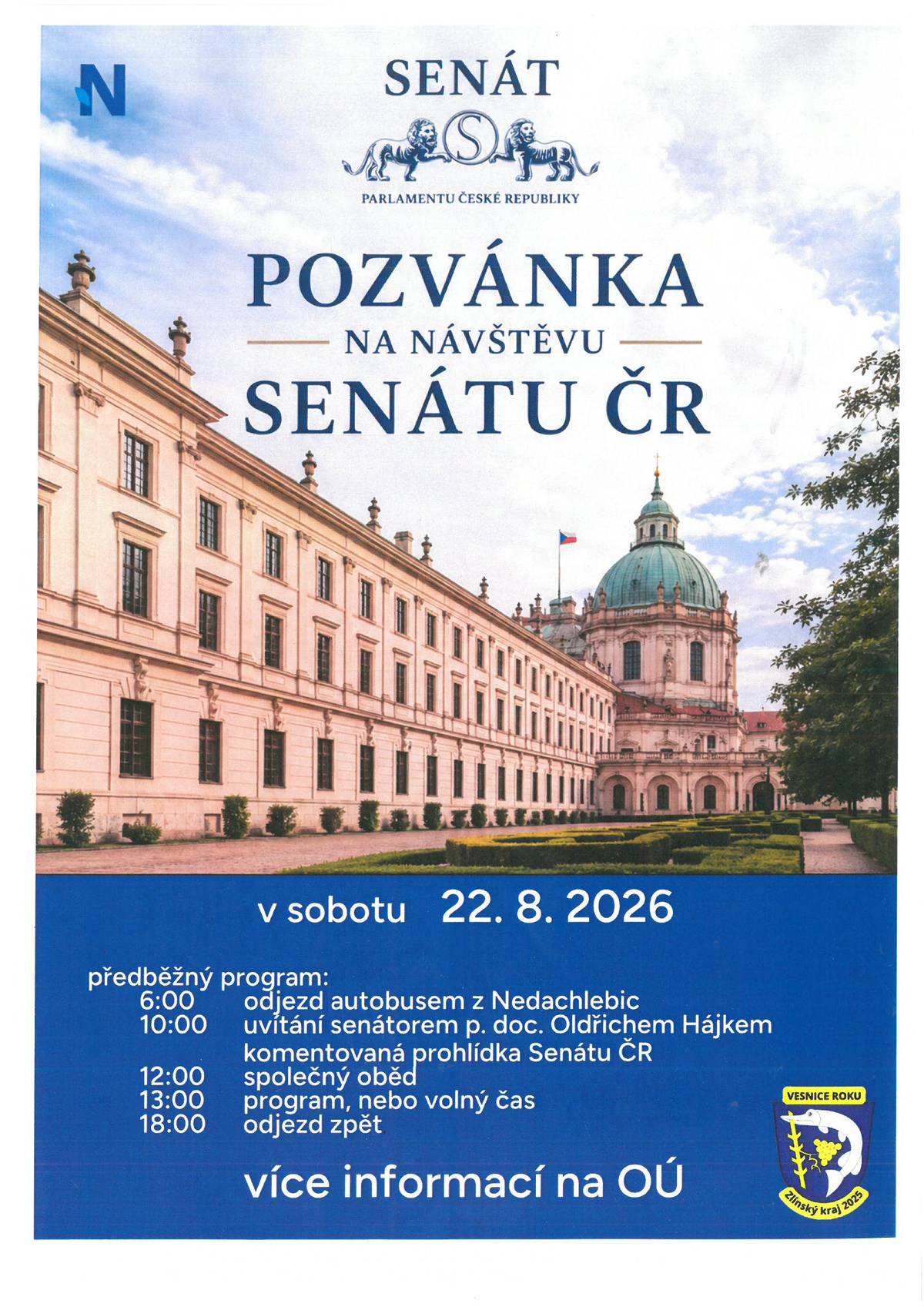 Obec Nedachlebice pořádá zájezd na návštěvu do Senátu ČR v sobotu 22.8.2026, kdo z občanů by měl zájem ať se hlásí v kanceláři Oú přijít osobně k nahlášení dokladu a částku 200Kč.
