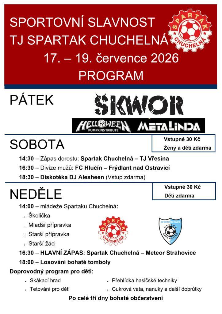 TJ Spartak Chuchelná srdečně zve všechny občany, sportovní fanoušky i milovníky dobré zábavy na tradiční Sportovní slavnost, která se uskuteční od pátku 17. července do neděle 19. července 2026 v areálu Spartaku Chuchelná. Pořadatelé pro vás připravili nabitý víkend.