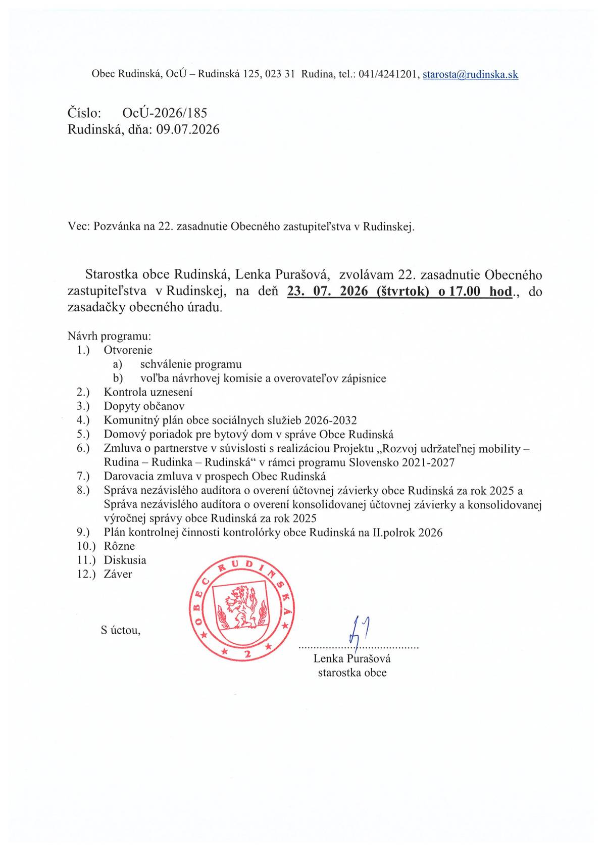 Pani starostka obce Rudinská zvoláva 22. zasadnutie OZ v Rudinskej, na deň 23.07.2026 o 17:00 hod. do zasadačky obecného úradu.