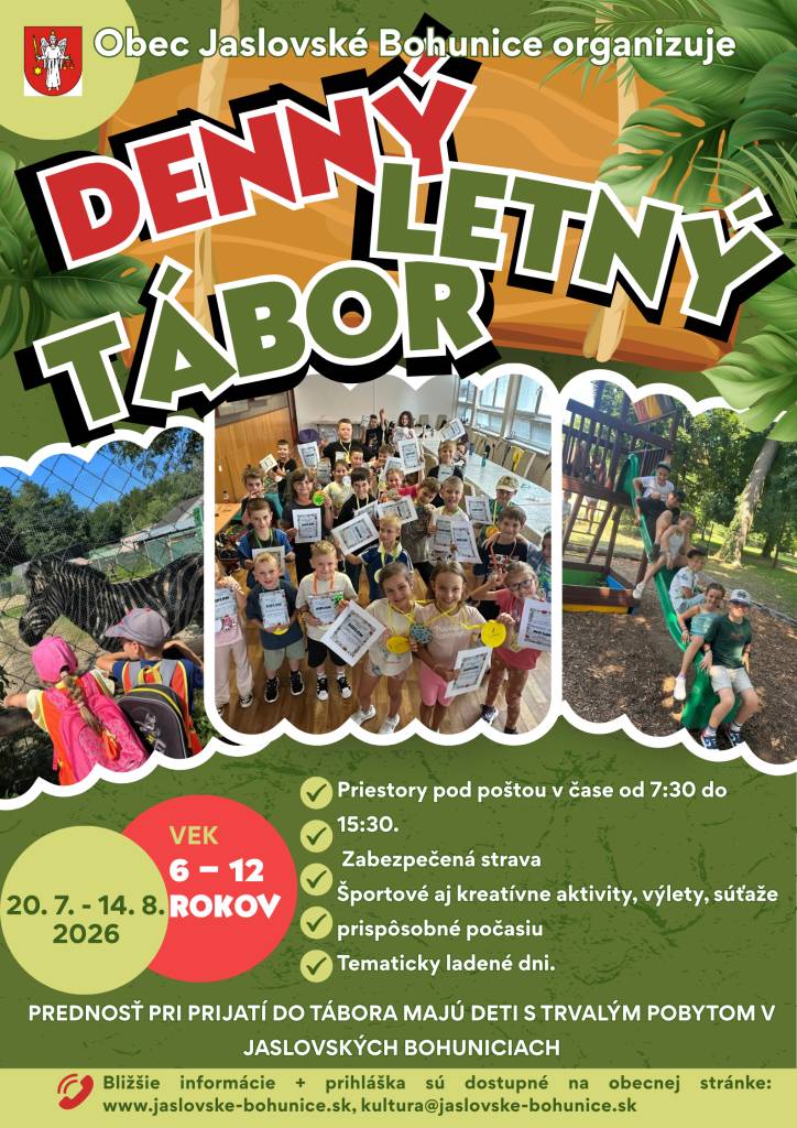 Obec Jaslovské Bohunice tento rok organizuje denný letný tábor v termíne od 20.07. do 14.08.2026 pre deti od 6-12 rokov.    KAPACITA DENNÉHO LETNÉHO TÁBORA JE NAPLNENÁ.  O prípadnom uvoľnení miesta budeme informovať na webe obce.