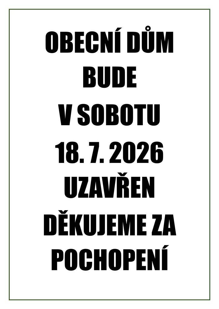 V sobotu 18. července 2026 bude Obecní dům uzavřen z důvodu konání Dne obce Bítov. Děkujeme za pochopení.