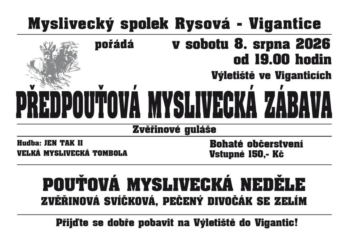 Myslivecký spolek Rysová zve na mysliveckou zábavu, která se uskuteční 8. srpna 2026 od 19:00 hodin na Výletišti. Kromě hudby a bohatého občerstvení se můžete těšit na velkou mysliveckou tombolu. Vstupné na tuto akci je 150 Kč.