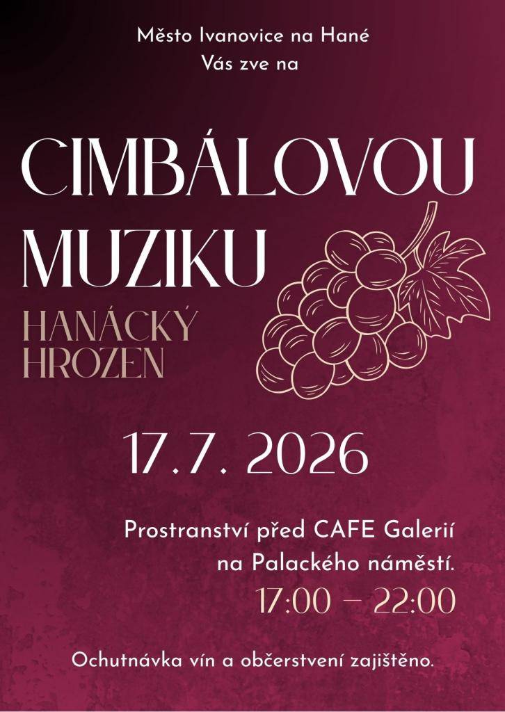 Město Ivanovice na Hané vás srdečně zve v pátek 17. července 2026 od 17 hodin na Posezení u cimbálu s ochutnávkou vín.