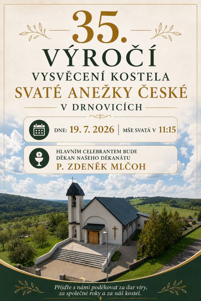 19.7.2026, mše svatá v 11:15 v kostele sv. Anežky České v Drnovicích