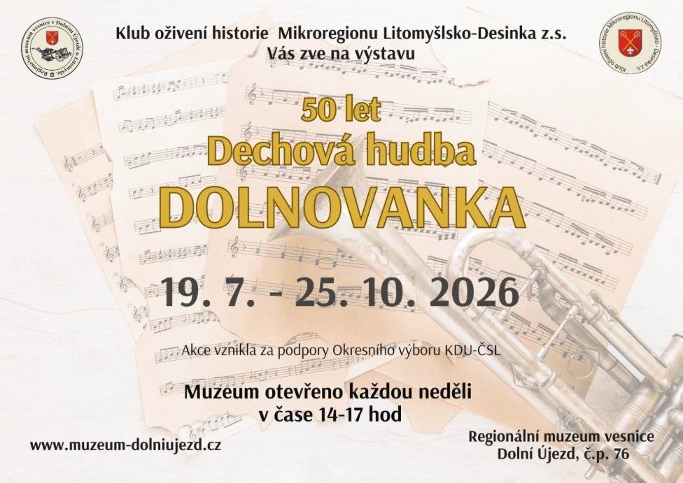 Klub oživení historie Mikroregionu Litomyšlsko – Desinka z. s. Vás zve do Regionálního muzea v Dolním Újezdě na výstavu "50let Dechová hudba DOLNOVANKA“.