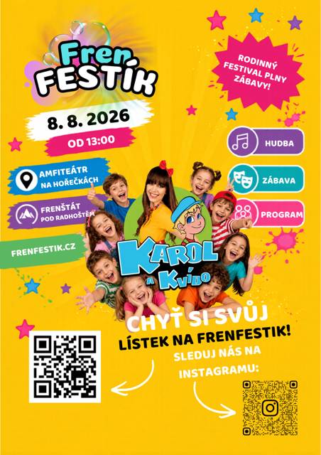 Hledáte tip na letní rodinný výlet? Pak si do kalendáře poznamenejte sobotu 8. srpna 2026, kdy se ve Frenštátě pod Radhoštěm uskuteční oblíbený rodinný festival FrenFestík.   Od 13:00 hodin se můžete těšit na odpoledne plné zábavy, hudby, soutěží a pestrého programu pro děti i dospělé. Hlavní hvězdou letošního ročníku bude Karol a Kvído, na které se mohou těšit všichni malí fanoušci.        KDY: sobota 8. srpna 2026  V KOLIK: od 13:00 hodin  KDE: Amfiteátr na Horečkách, Frenštát pod Radhoštěm       Přijďte si užít den plný smíchu, hudby a nezapomenutelných zážitků. Více informací o programu a vstupenkách naleznete na stránkách pořadatele. Zveřejnila: Krstýna Amálie Heczková