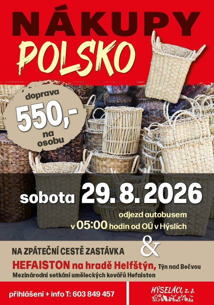Hýseláci z.s. pořádá v sobotu 29.8.2026 zájezd na nákupy do Polska. Kdo by měl zájem, může se přihlásit na tel. 603 849 457.