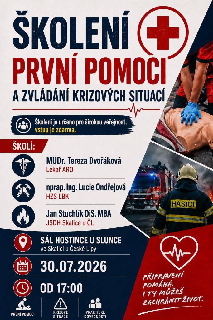 V pátek 30. července 2026 se uskuteční školení první pomoci, které je otevřeno široké veřejnosti. Akce proběhne od 17:00 v sále hostince U Slunce ve Skalici u České Lípy a vstup je zdarma.