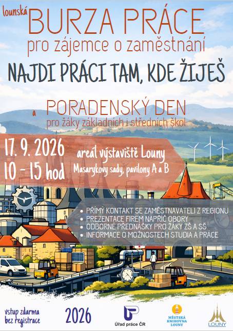 Pokud přemýšlíte o změně zaměstnání, nové příležitosti nebo se jen chcete zorientovat na trhu práce, poznamenejte si do kalendáře termín 17. září 2026. V Lounech se uskuteční další ročník Burzy práce 2026, kterou společně připravují Úřad práce ČR, Město Louny a Městská knihovna Louny. Vstup zdarma. Více informací na letáku akce.