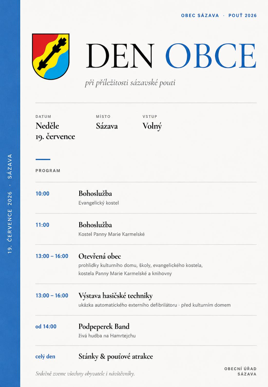 Obec Sázava zve na pouť a Den obce, neděle 19. července 2026 od 13:00 hodin. Pouťové atrakce, živá hudba a občerstvení na Hamrtejchu, možnost prohlídky kostelů, školy, kulturního domu, výstava hasičské techniky, poradenství v oblasti péče o zdraví na sále kulturního domu.