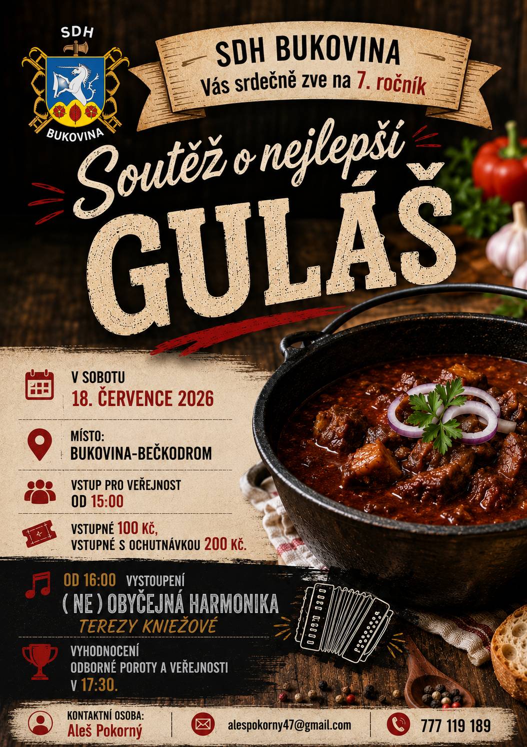 Zelenina Juvita Uherský Brod bude v pátek 17. července  od 8.00 do 8.15 hodin prodávat okurky nakladačky, meruňky ze Strážnice, borůvky, nové brambory ze Znojma, okurky, rajčata, papriky, nový český česnek, cibuli a další ovoce a zeleninu. Dále nabízí žampiony, hlívu ústřičnou, olejové svíčky a med. Řidič přijímá objednávky na okurky nakládačky na telefonním čísle : 777 897 272 Sbor dobrovolných hasičů Bukovina Vás zve na 7. ročník Soutěže o nejlepší guláš, která proběhne v sobotu dne 18. července na Bečkodromu. Začátek pro veřejnost bude od 15 hodin, základní vstupné 100 Kč nebo 200 Kč s ochutnávkou gulášů. Těšíme se na setkání s Vámi!