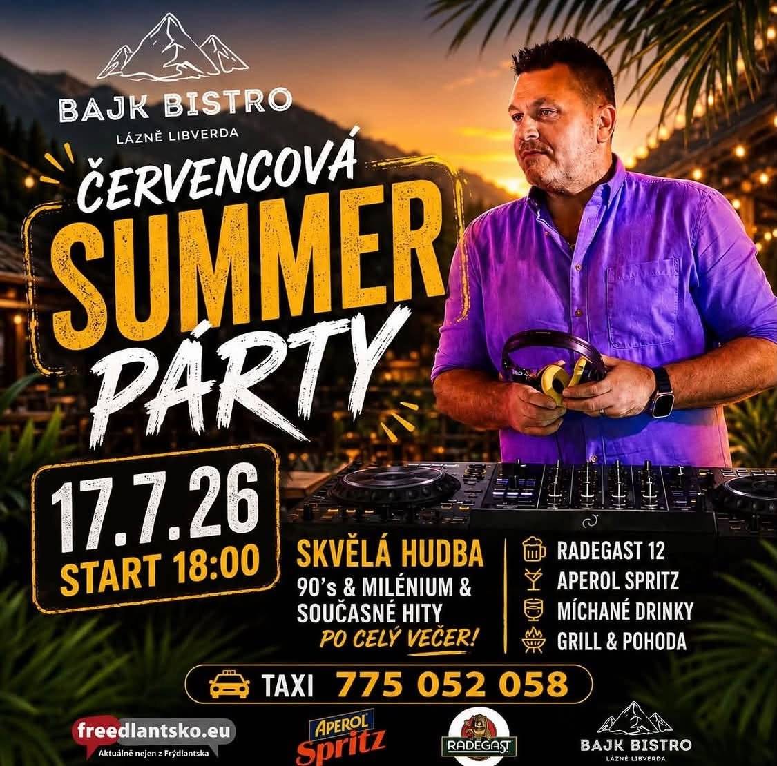 Léto je v plném proudu a my pro vás chystáme nezapomenutelný večer plný skvělé hudby, drinků a pohody. Dorazte 17.7. 2026 oslavit léto do Lázní Libverda. Kdy: Pátek 17. 7. 2026 od 18:00 Kde: Bajk Bistro, Lázně Libverda     Na co se můžete těšit?   - Skvělá hudba: Hity 90. let, milénia i současné pecky po celý večer. - Na čepu: Chlazený Radegast 12. - Osvěžení: Oblíbený Aperol Spritz a míchané drinky. - Jídlo: Dobroty z grilu.   Myslíme na vaši bezpečnost. Abyste si mohli večer užít naplno a bezstarostně, bude k dispozici TAXI na čísle 775 052 058.