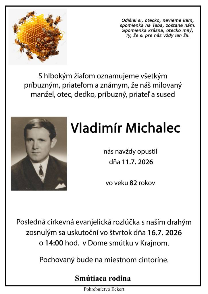 Posledná rozlúčka sa uskutoční vo štvrtok 16.7.2026 o 14:00 v Dome smútku v Krajnom