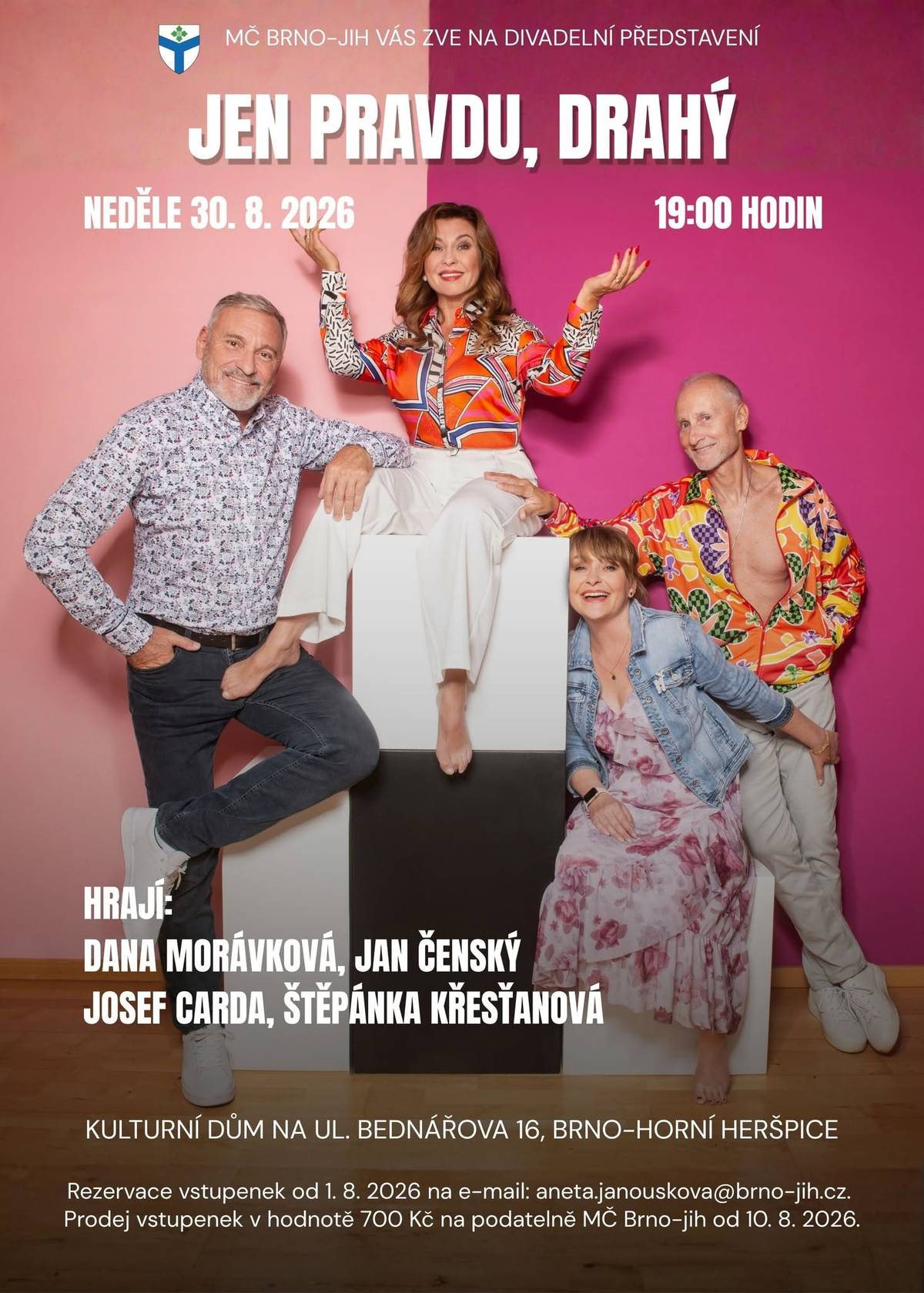 🎭 Máte chuť na skvělou komedii s hvězdným obsazením? Přijďte si užít představení Jen pravdu, drahý, které vás zaručeně pobaví. 📅 Neděle 30. srpna 2026 🕖 Začátek v 19:00 (KD otevřen s občerstvením od 18:00).  📍 Kulturní dům Bednářova 16, Brno – Horní Heršpice  ✨ Hrají: Dana Morávková Jan Čenský Josef Carda Štěpánka Křesťanová  🎟 Rezervace vstupenek od 1. srpna 2026 na e-mailu: aneta.janouskova@brno-jih.cz 🎫 Prodej vstupenek za 700 Kč bude zahájen od 10. srpna 2026 na podatelně MČ Brno-jih. Těšíme se na společný večer plný humoru a skvělých hereckých výkonů!