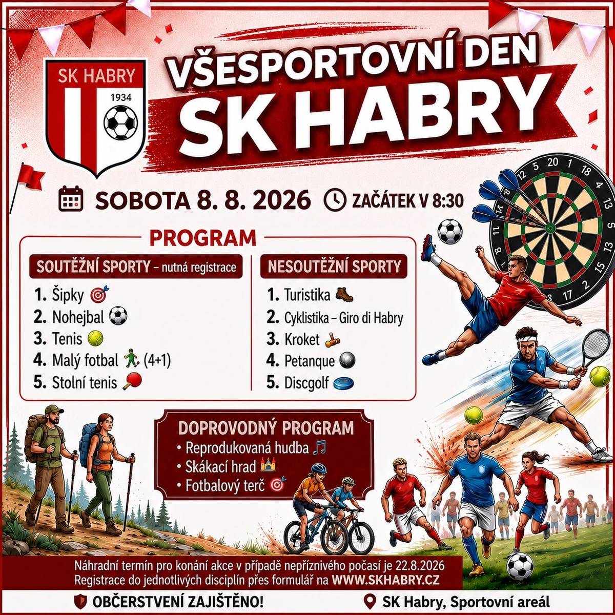 Fotbalový klub SK Habry z.s. vás srdečně zve na Všesportovní den SK Habry, který se koná 8.8. 2026 ve sportovním areálu a na letním parketu v Habrech. Více informací k jednotlivým sportovním aktivitám a registrační formuláře jsou k dispozici na www.skhabry.cz