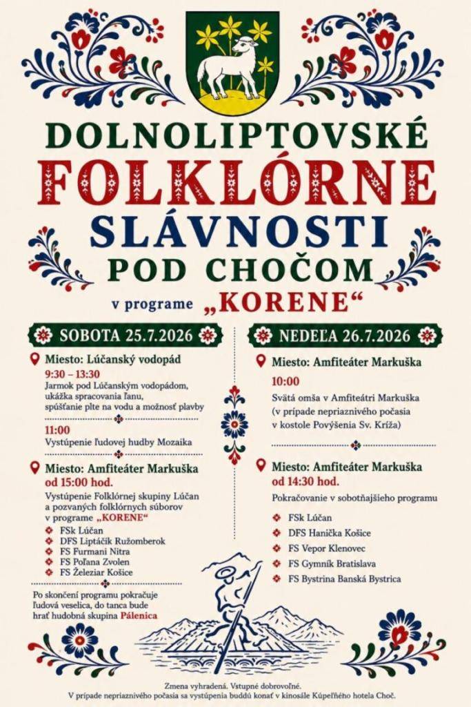 Obec Lúčky Vás srdečne pozýva na XX. ročník Dolnoliptovských folklórnych slávností pod Chočom.  Termín: 25.-26.júl 2026