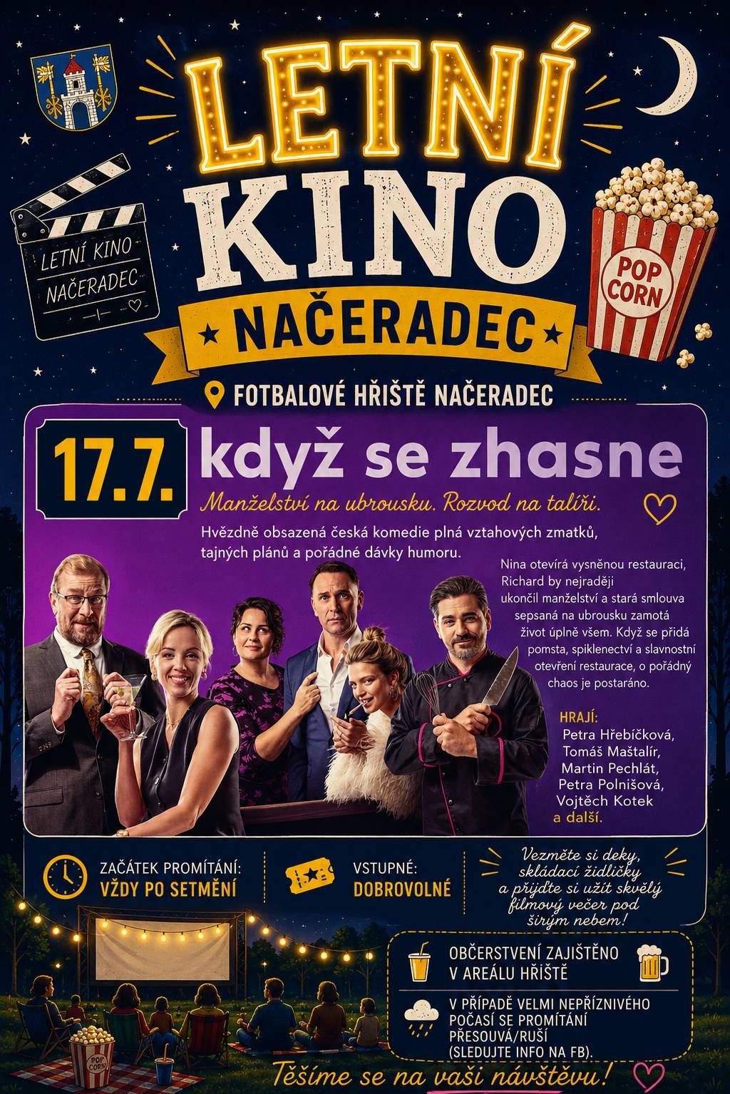 Městys Načeradec Vás zve na první letošní LETNÍ KINO, pátek 17.7. po setmění, cca 21 hod, hřiště Načeradec. Hrajeme hvězdně obsazenou českou komedii KDYŽ SE ZHASNE. Občerstvení zajištěno.