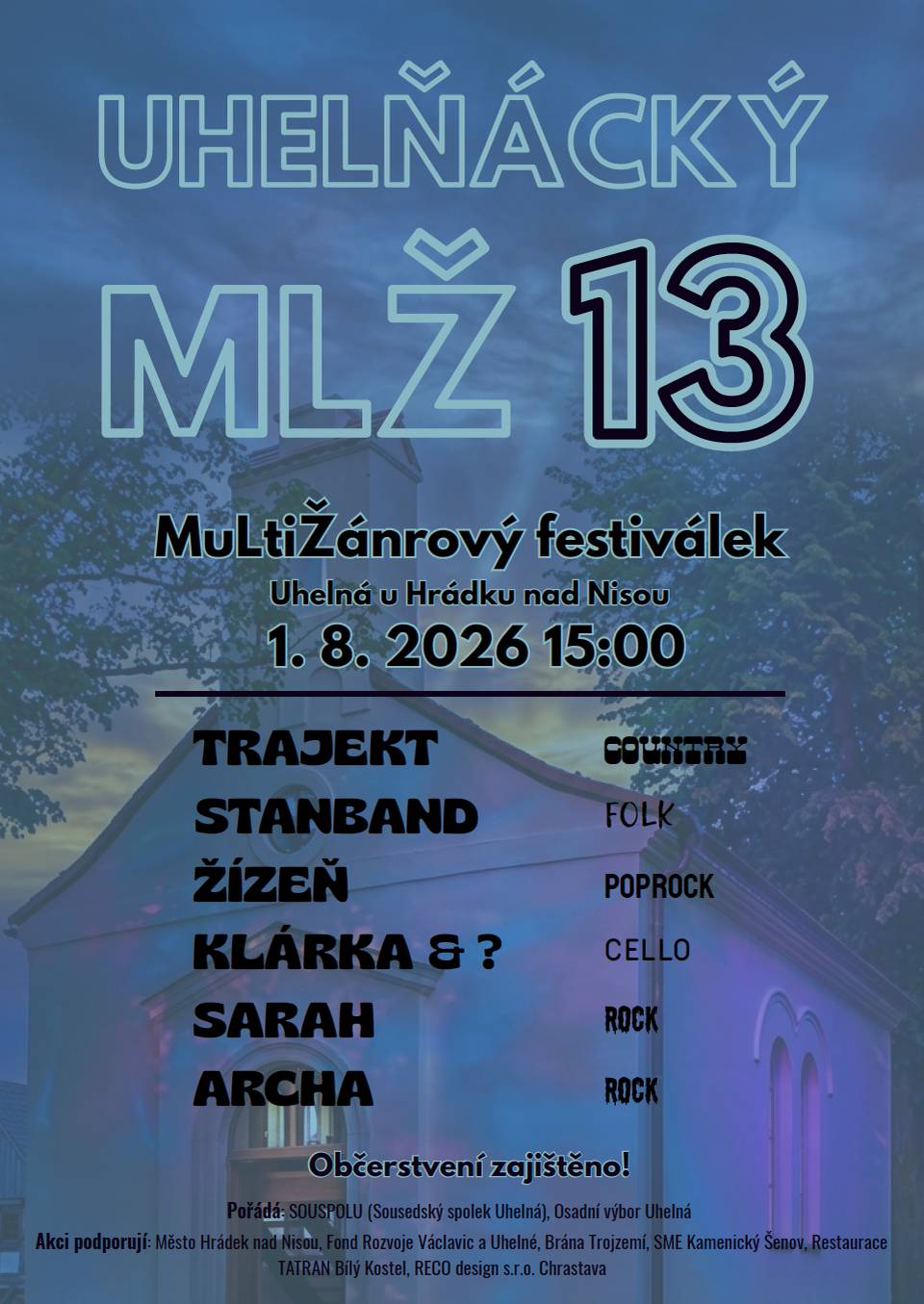 Další ročník multižánrového festiválku před kapličkou na Uhelné proběhne 01.08.2026 od 15 hodin.