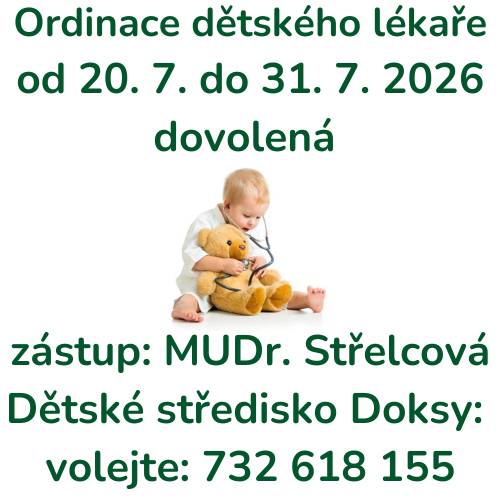 Vážení rodiče, upozorňujeme, že dětská lékařka bude od příštího týdne čerpat dovolenou (20. - 31. 7. 2026) Pokud potřebujete vyřídit preventivní prohlídku, recept, potvrzení nebo jinou záležitost, doporučujeme tak učinit ještě v tomto týdnu. Ordinační doba tento týden v Dubé: 📅 Čtvrtek: 7:30-11:00 📅 Pátek: 12:00-14:00 📞 Telefon: 487 870 183 Dle oznámení z ordinace informuje Město Dubá