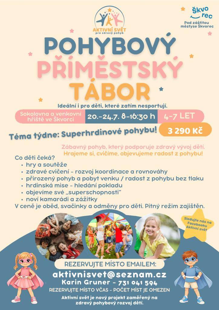 Aktivní svět pro zdravý pohyb pořádá příměstský tábor pro děti v termínu od 20.-24. 7. 2026.  Více informací v přiloženém letáku.