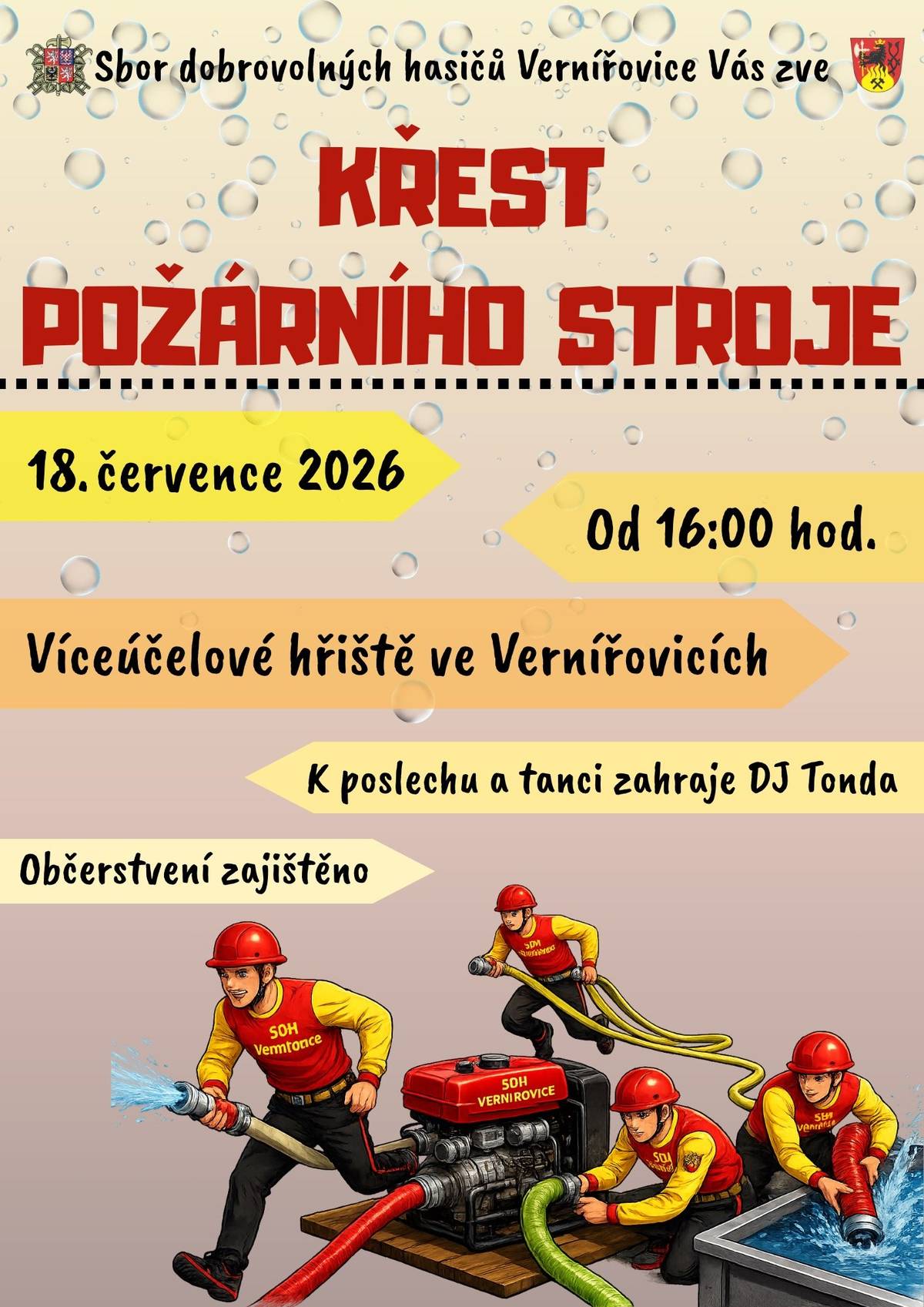 Sbor dobrovolných hasičů Vernířovice srdečně zve na křest požárního stroje, který se uskuteční 18. července 2026 od 16:00 hodin. Akce proběhne na víceúčelovém hřišti ve Vernířovicích a k poslechu zahraje DJ Tonda. Pro všechny návštěvníky bude zajištěno občerstvení. Přijďte si užít příjemné odpoledne plné zábavy a setkání s místními hasiči.