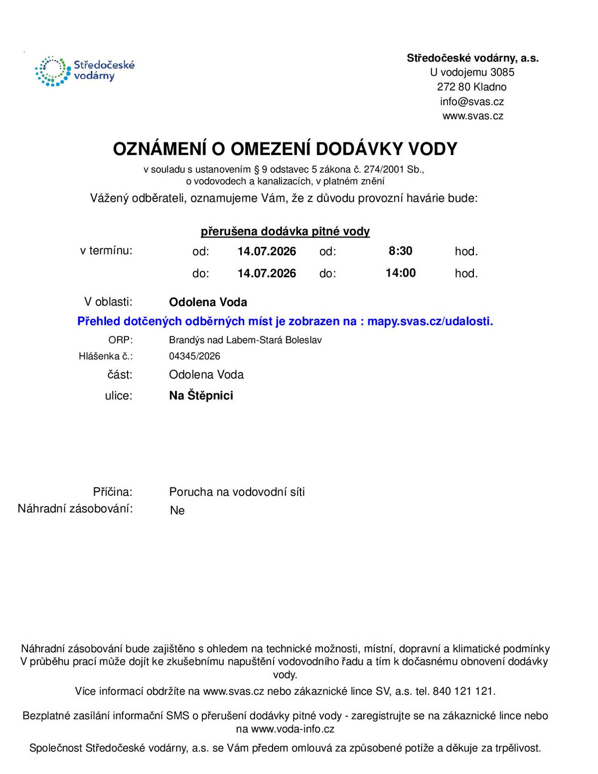 Termín: 14. 7. 2026  Čas:     8:30 hod. - 14:00 hod. Část:     Odolena Voda Ulice:    Na Štěpnici