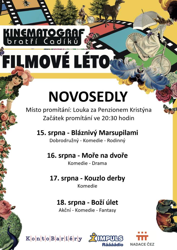 Pozvánka na Filmové léto v Novosedlech  Kinemotogra bratří Čadíku  Kdy: srpen 2026, promítání od 20:30 hodin  Kde: Louka za Penzionem Kristýna, Novosedly