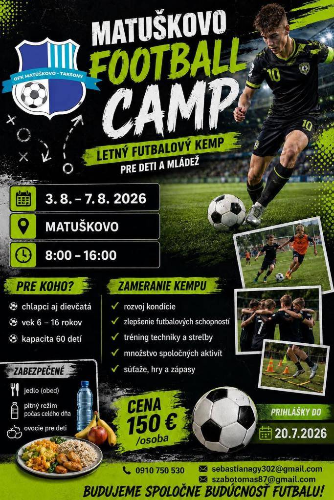 Obecný futbalový klub Matúškovo pozýva všetky deti vo veku od 6 do 16 rokov na Matúškovo Football Camp-futbalový tábor, ktorý sa uskutoční od 3. do 7. augusta 2026.-A taksonyi futballklub 2026. augusztus 3. és 7. között focitábort szervez, amelyre minden 6 és 16 év közötti gyermeket szeretettel vár.