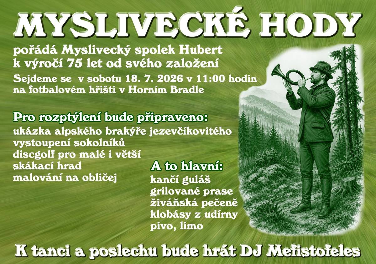 V sobotu 18.7.2026 11:00 hod.se uskuteční myslivecké hody na místním hřišti.
