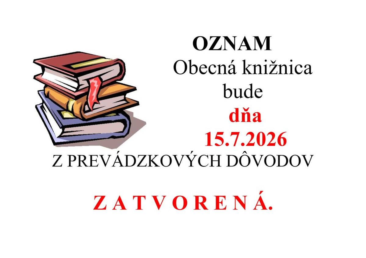 OZNAM - Knižnica 15.7.2026 ZATVORENÁ
