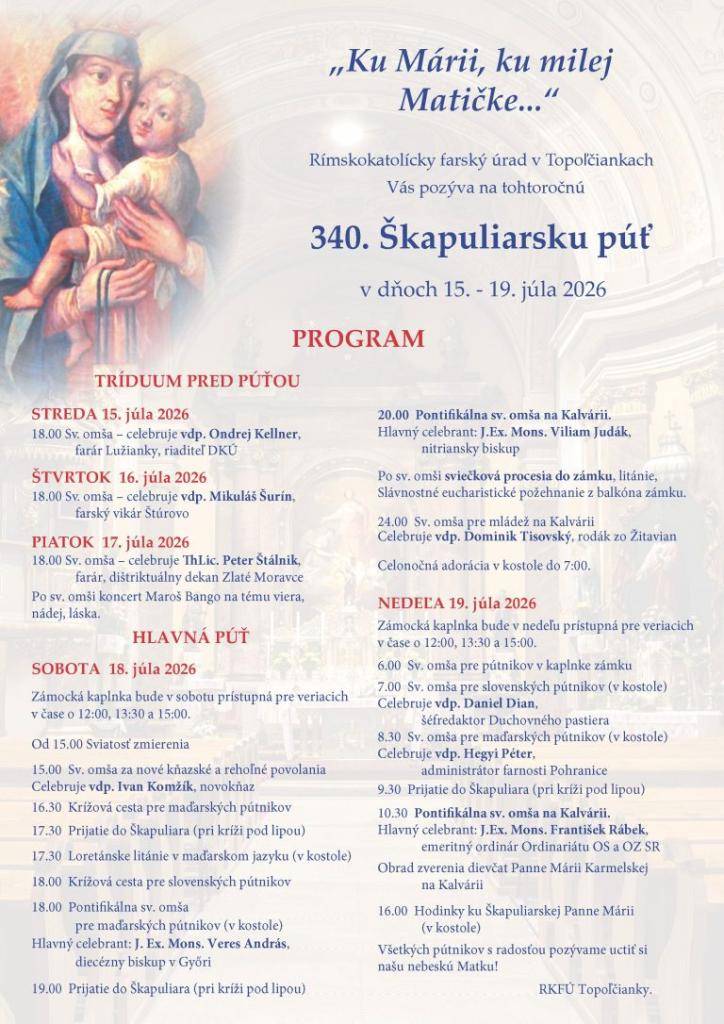 V prílohe nájdete program púte v Topoľčiankach.  A mellékletben olvasható a Kistapolcsányi búcsú programja.