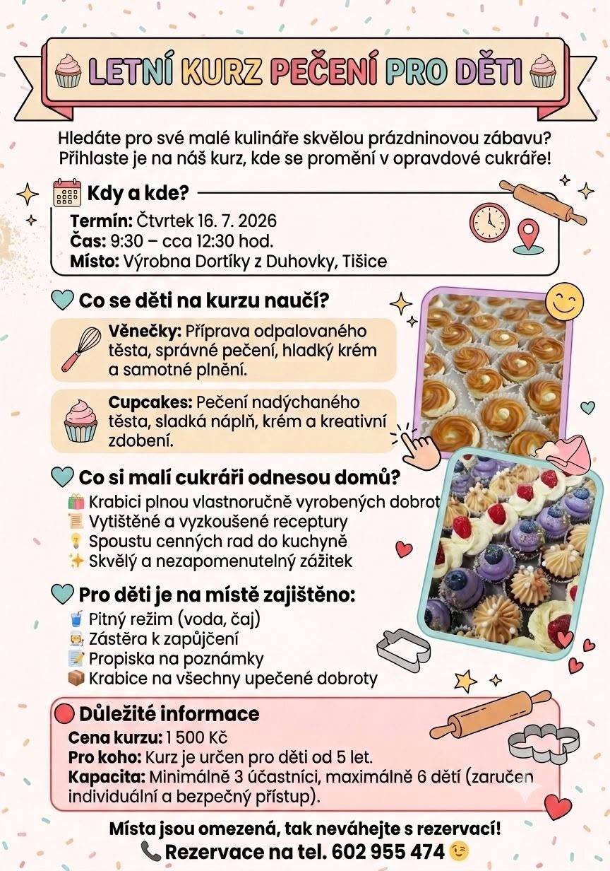 Máte doma malého cukráře nebo cukrářku? 👩🍳👨🍳 Už ve čtvrtek 16. července od 9:30 pořádají Dortíky z Duhovky letní kurz pečení pro děti. A podle paní Ječné jsou ještě volná místa. Děti si vyzkouší přípravu věnečků i cupcakes, naučí se cukrářské triky, odnesou si vlastnoručně upečené dobroty, recepty a spoustu nových zážitků. 🧁 📍 Kdy: čtvrtek 16. 7., 9:30–12:30 📍 Kde: Dortíky z Duhovky, Tišice 👧 Pro děti od 5 let 📞 Rezervace na telefonu 602 955 474. Více informací najdete na přiloženém letáčku. 😊