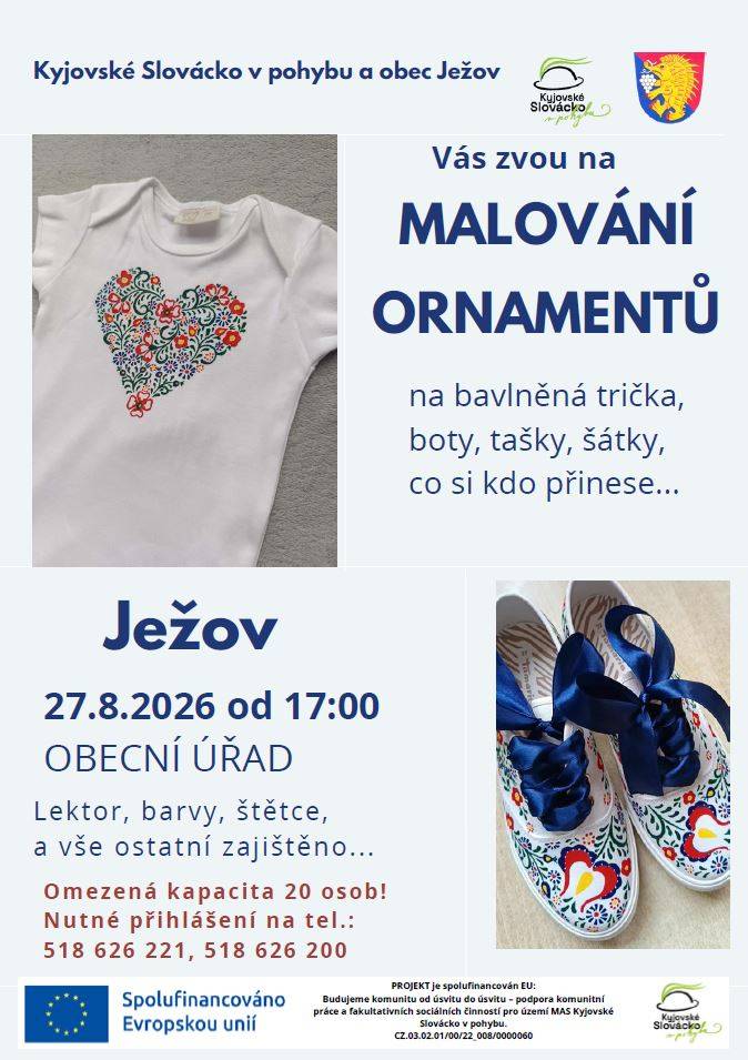 Kyjovské Slovácko v pohybu a obec Ježov Vás srdečně zvou na MALOVÁNÍ ORNAMENTŮ.  Malovat můžete na bavlněná trička, boty, tašky, šátky ... cokoliv si přinesete.  O vše ostatní se postaráme my :) (lektor, barvy, štětce,...)  Nutná rezervace předem, kapacita 20 osob  volejte na: 518 626 221 / 518 626