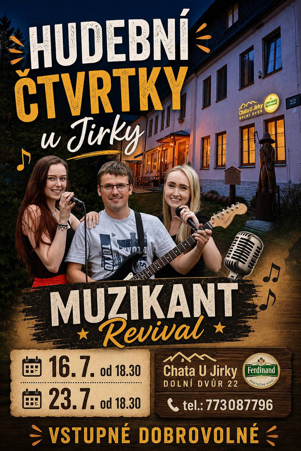 HUDEBNÍ ČTVRTKY  u JIRKY,  Dolní Dvůr 22 tel: 773087796 16.7.2026 od 18:30 hodin 23.7.2026 od 18:30 hodin Vstupné dobrovolné ..... Těšíme se na Vás.....