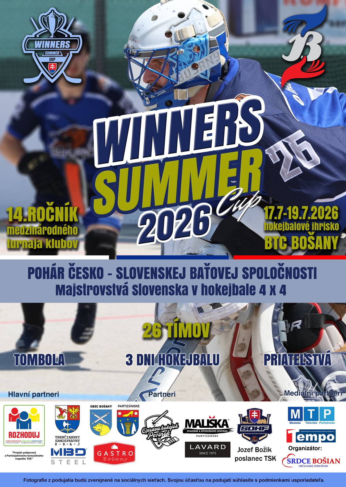 Srdce Bošian, pozýva občanov na 14. ročník medzinárodného turnaja klubov v hokejbale. Podujatie sa uskutoční od 17.júla - do 19.7.2026, kde súčasťou je bohatá charitatívna tombola. Losovanie 28. cien sa uskutoční v sobotu od 17:25 hod počas prestávky a pokračuje o 17:50 hod. Výťažok z predaja tombolových lístkov venujeme Terezke na rehabilitácie a logopedické terapie. Organizátori pripravili porciu 51 zápasov.  Tešíme sa na vás.