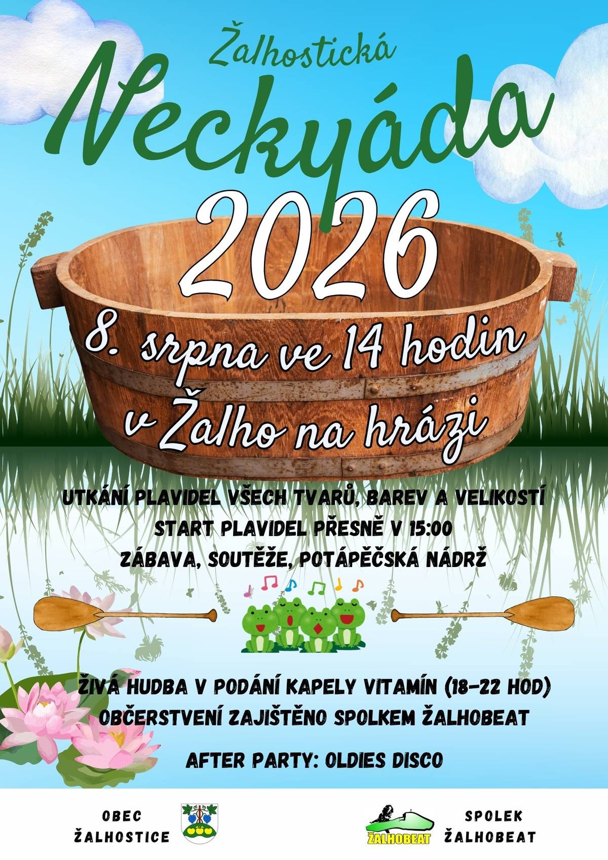 Zveme Vás dne 8.8.2026 od 14 hodin na ŽALHOSTICKOU NECKYÁDU. Start plavidel v 15 hodin. Čeká Vás zábava, soutěže, potapěčská nádrž a hlavně utkání plavidel všech tvarů, barev a velikostí. Živá hudba i občerstvení zajištěno. Těšíme se na Vás!