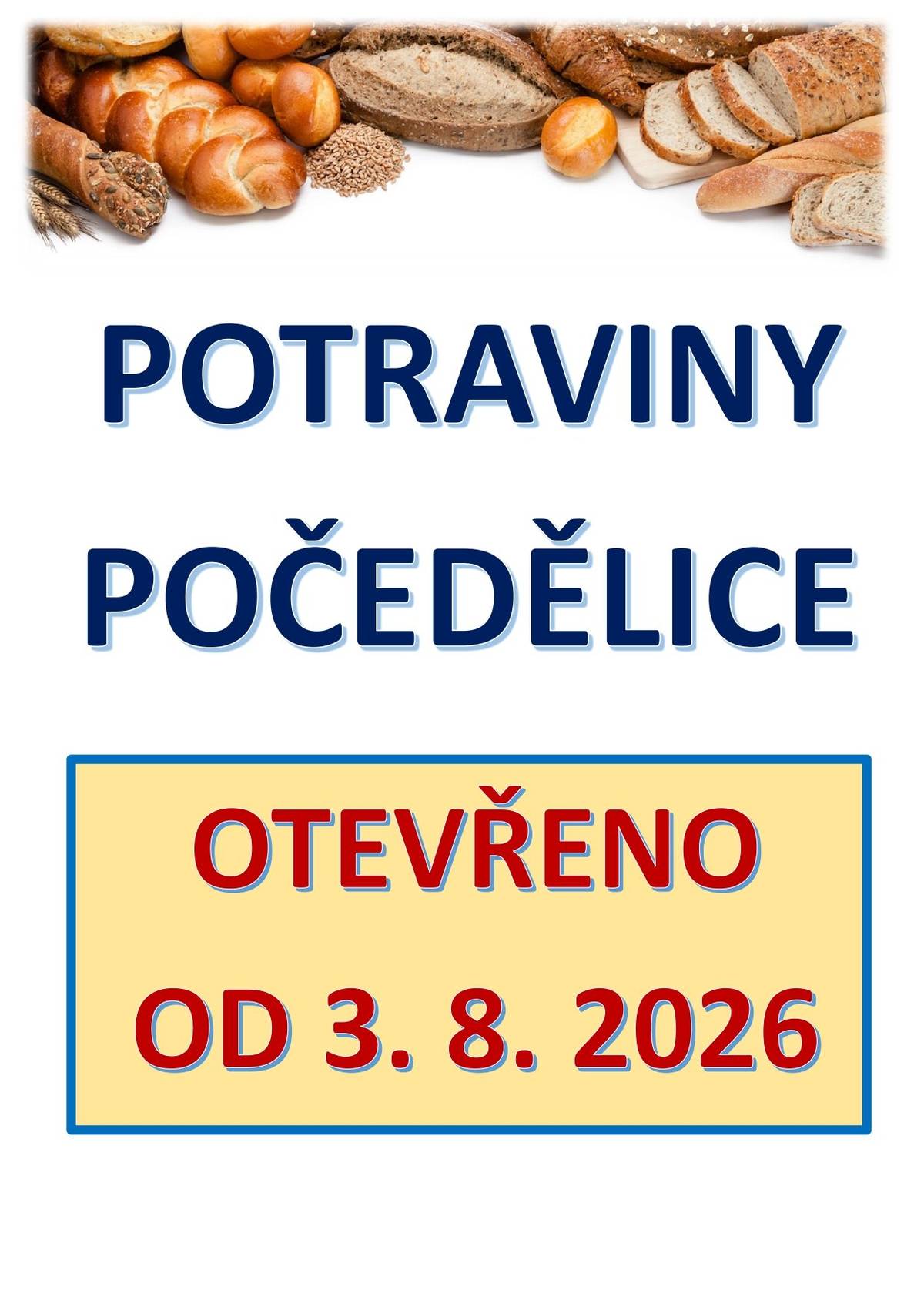 Obchod s potravinami v Počedělicích bude opět otevřen. Předpokládaný termín je v pondělí 3. 8. 2026.