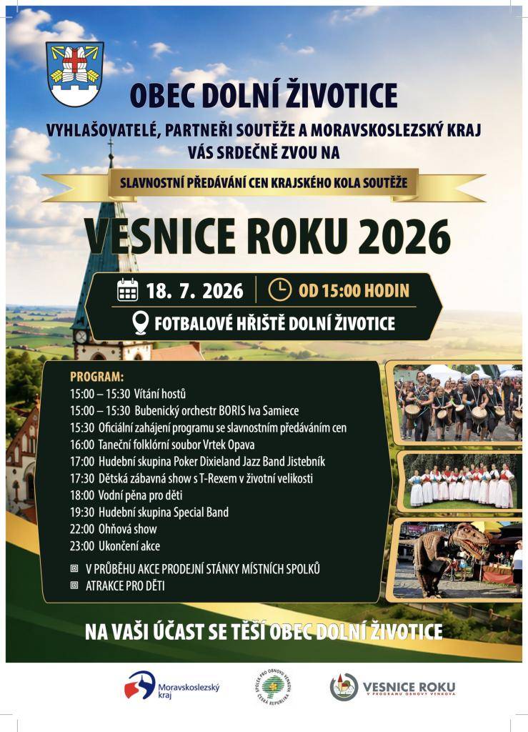 VYHLAŠOVATELÉ SOUTĚŽE A MORAVSKOSLEZSKÝ KRAJ  VÁS SRDEČNĚ ZVOU NA SLAVNOSTNÍ PŘEDÁVÁNÍ CEN KRAJSKÉHO KOLA SOUTĚŽE VESNICE ROKU 2026  DNE 18. 7. 2026 OD 15:00 HODIN - FOTBALOVÉ HŘIŠTĚ DOLNÍ ŽIVOTICE