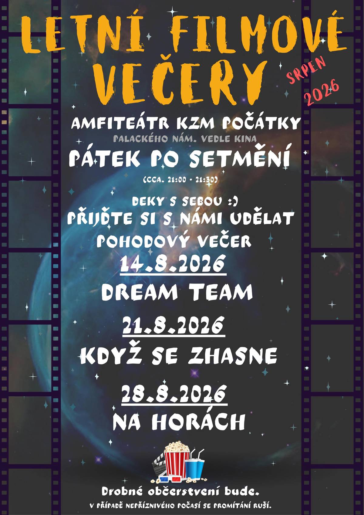 🎬 LETNÍ FILMOVÉ VEČERY V POČÁTKÁCH 🌙✨ Přijďte si užít pohodové letní večery pod širým nebem! 💙 Promítáme v amfiteátru KZM Počátky (Palackého nám. vedle kina) vždy v pátek po setmění (cca 21:00–21:30). 📅 Program: 🎥 14. 8. 2026 – Dream Team 🎥 21. 8. 2026 – Když se zhasne 🎥 28. 8. 2026 – Na horách 🧺 Deky s sebou! 🍿 Drobné občerstvení bude zajištěno. ✨ Přijďte si s námi udělat pohodový večer plný filmů a letní atmosféry! ⚠️ V případě nepříznivého počasí se promítání ruší. Těšíme se na vás! 💛