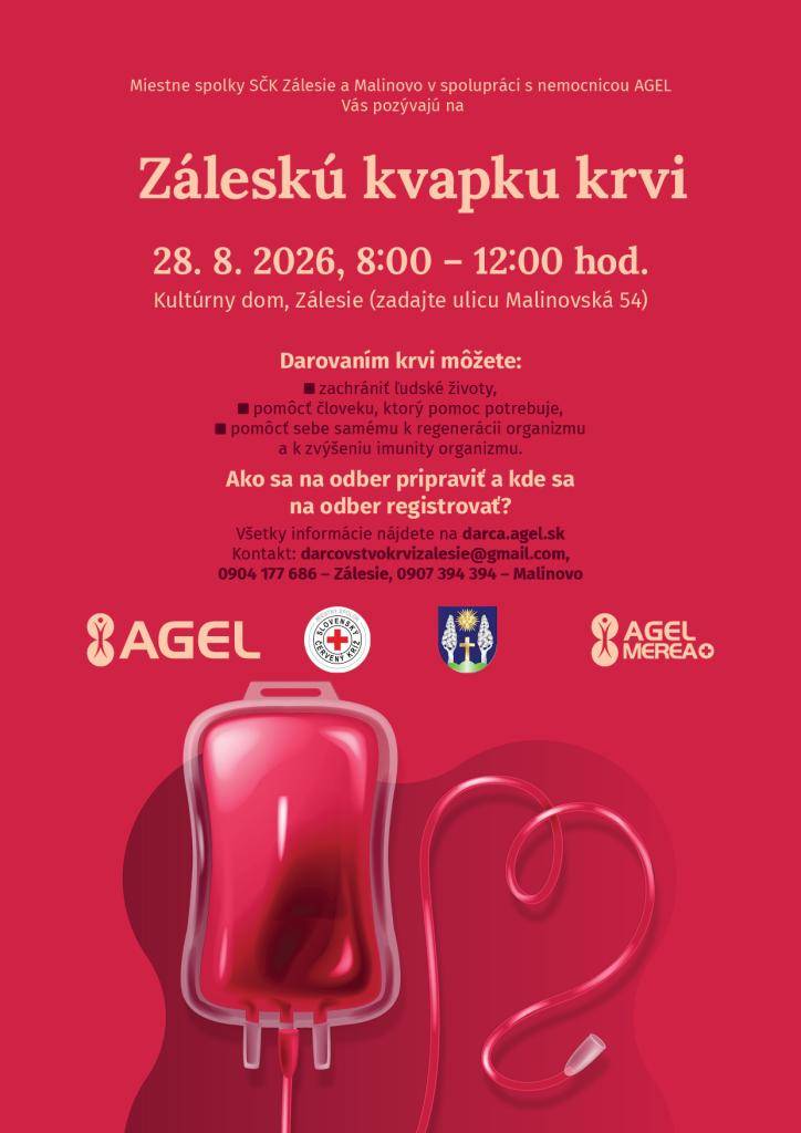 Miestny spolok SČK Zálesie a Malinovo v spolupráci s nemocnicou AGEL Vás pozývajú na Záleskú kvapku krvi, ktorá sa uskutoční dňa 28.8.2026 medzi 8:00 - 12:00 hod. v kultúrnom dome v Zálesí.