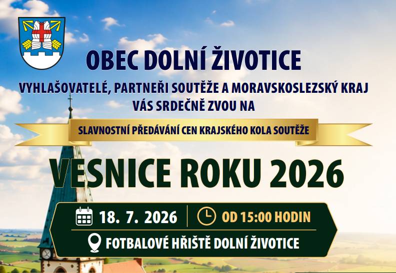 Obec Dolní Životice zve na slavnostní předávání cen krajského kola soutěže Vesnice roku 2026. Tato slavnostní akce proběhne v sobotu 18.července od 15:00 hodin na místní fotbalovém hřišti.