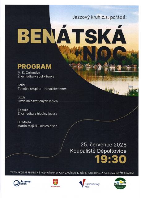 Benátská noc 25. 07. 2026 od 19:30 Koupaliště Děpoltovice  Program:  M.K.Collective - Živá hudba - soul - funky  Jolíci - Taneční skupina - Havajské tance  Jízda - Jízda na osvětlených lodích  Tequila - Živá hudba z hladiny jezera  DJ Mojža - Martin Mojžíš - oldies disco