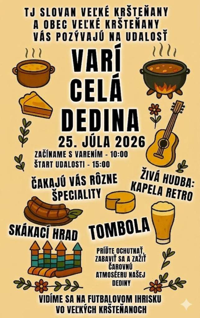 TJ SLOVAN Veľké Kršteňany a obce Veľké Kršteňany Vás srdečne pozývajú na tradičnú akciu Varí celá dedina.