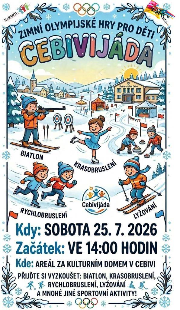 I v Cebivi budeme mít olympijádu! Těšte se na biatlon, hokej, rychlobruslení, curling a jiné zimní hry. Zapálíme olympijský oheň. Před tím vás ještě pozveme na vyrábění kolekce olympijského oblečení. Sledujte web a fb Starosti starostky. Akce je podpořena grantovým programem HARANTI