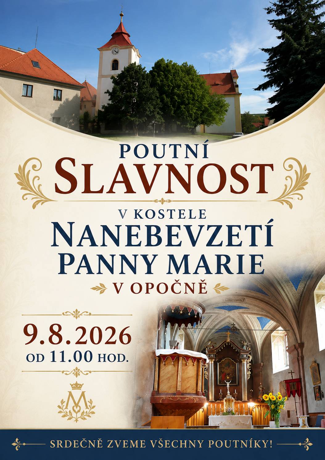 V sobotu 9. srpna 2026 se uskuteční slavnost Nanebevzetí Panny Marie. Akce začne v 11:00 hodin a bude se konat v kostele v naší obci. Srdečně zveme všechny obyvatele a návštěvníky, aby se k nám připojili na toto významné setkání. Těšíme se na společné chvíle strávené v duchu tradice a pospolitosti.